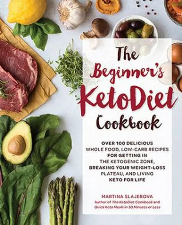 USED Book - The Beginner's Ketodiet Cookbook: Over 100 Delicious Whole Food, Low-Carb Recipes for Getting in the Ketogenic Zone, Breaking Your Weight-Loss Plateau by Slajerova, Martina (Paperback) - english