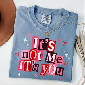 Funny Valentine's Day Comfort Colors T-shirt, It's Not Me It's You T-shirt, Anti Valentine Shirt