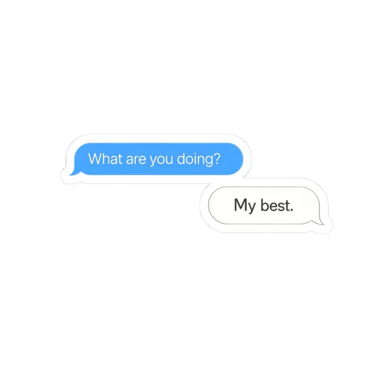 Cheeky Text Message Sticker | "What Are You Doing?" "(Kiss-Cut)"