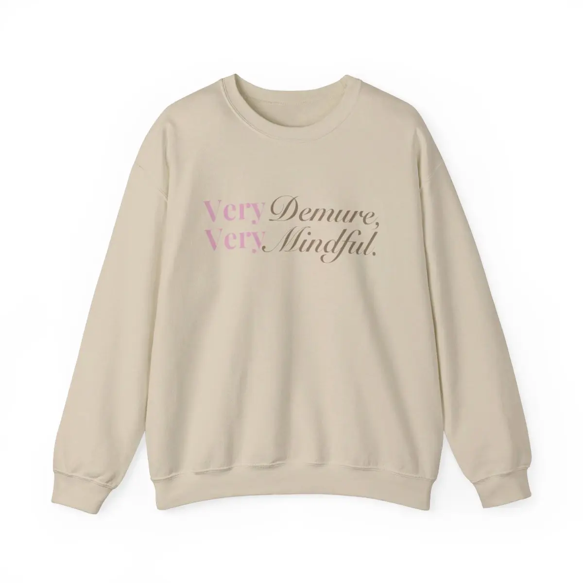 Very Demure, Very Mindful, Neutral Sweatshirt, Unisex Crewneck, Very Demure Design, Cozy Jumper, Gender-Neutral Pullover, Minimalist Sweater