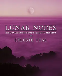 Lunar Nodes English Lifestyle Magazine - Guide for Beginners & Advanced Astrologers to Discover Your Soul's Karmic Mission, Predict Trends and Events, Explore Celebrity Sample Charts