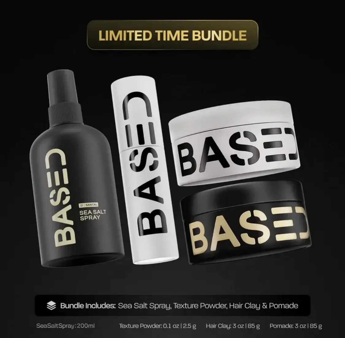 BASED Ultimate Straight/Wavy Hair Styling Bundle | Texture Powder, Hair Clay, Pomade, Sea Salt Spray | Science-Backed