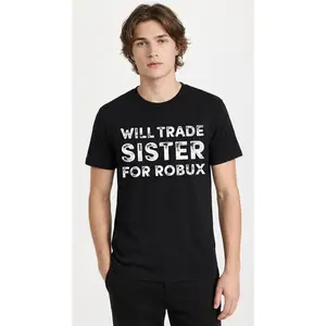 T-Shirt Funny 'Will Trade Sister For Robux' Video Game Tee - Soft , Short Sleeve Crew Neck T-Shirt For  - Perfect Summer Gift 67  shirt Tshirt Man Casual