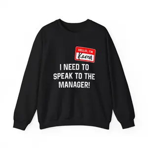 Karen Halloween Costume Sweatshirt - Speak to the Manager, Limited Stock, Get Yours Now! 🎃👩‍💼