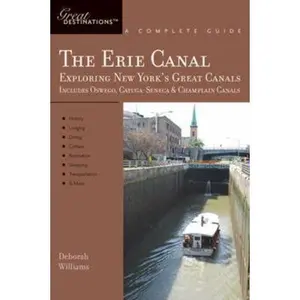 USED-Explorer's Guide Erie Canal: A Great Destination: Exploring New York's Great Canals by Williams, Deborah (Paperback)