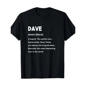 This Black Casual T-Shirt Features a Humorous Definition of The Name 'DAVE' And Is Available in Regular Fit with Medium Stretch Sizes Ranging from S to XXXL. It'S an Ideal Gift for Dads, Moms, And Friends, Plus Size