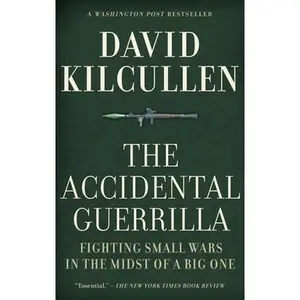 USED-Accidental Guerrilla: Fighting Small Wars in the Midst of a Big One by Kilcullen, David (Hardcover)