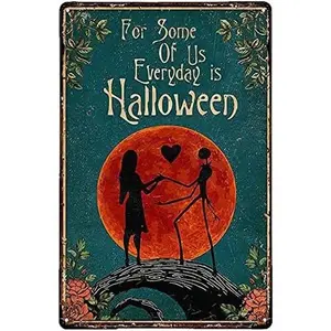 Funny Metal Tin Sign Jack Skellington Sally For Some Of Us Everyday Is Halloween Plaque Decoration Home Kitchen Restaurant Wall Bakery Drink Shop 8X12 Inch
