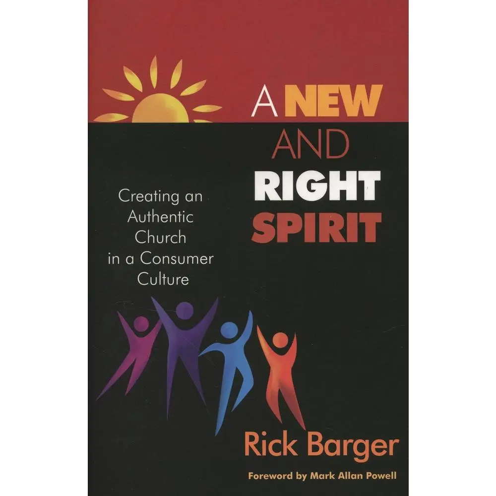Used Paperback Book: A New and Right Spirit - Creating an Authentic Church in a Consumer Culture by Rick Barger (Focuses on Church Authenticity)