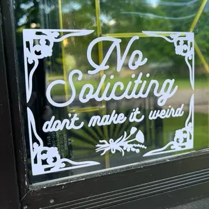 No Soliciting Don't Make It Weird Fancy Storm Door Decal