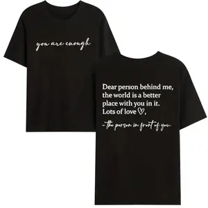 Made In USA, You Are Enough Message Graphic, Dear Person Behind Me Design, Positive Inspirational Style, Unisex T Shirt, Casual Daily Wear Outfit, Gift For Everyone