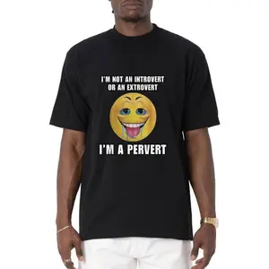 100% Cotton I'm Not An Introvert Or An Extrovert I'm A Pervert Meme T-Shirt