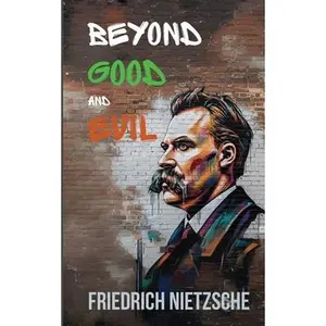 Beyond Good and Evil -- Friedrich Nietzsche, Paperback