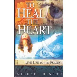 USED Book - To Heal the Heart by michael-hinson (Paperback)