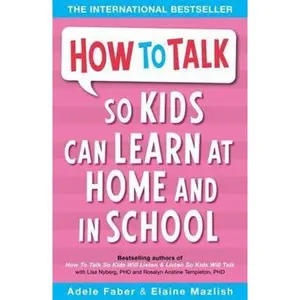 USED-How to Talk So Kids Can Learn : At Home and in School by Faber, Adele (Paperback)