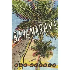 USED-Bahamarama by Bob Morris (Hardcover)