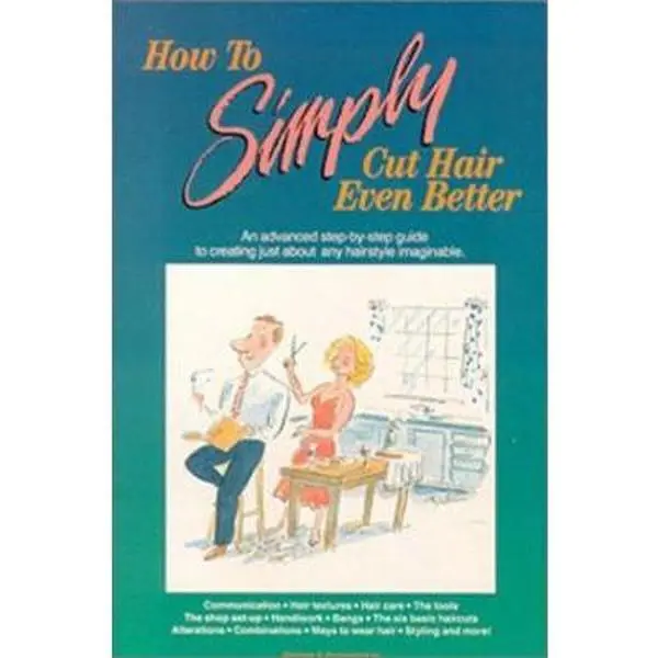 USED Book - How to Simply Cut Hair Even Better: An Advanced Step by Step Guide to the Six Basic Haircuts That Can Be Combined or Altered to Create Just About an by Laurie Punches (Paperback) - english