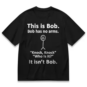 Silly Joke Humor Tee - "This is Bob (No Arms) Knock Knock Meme" Casual Shirt