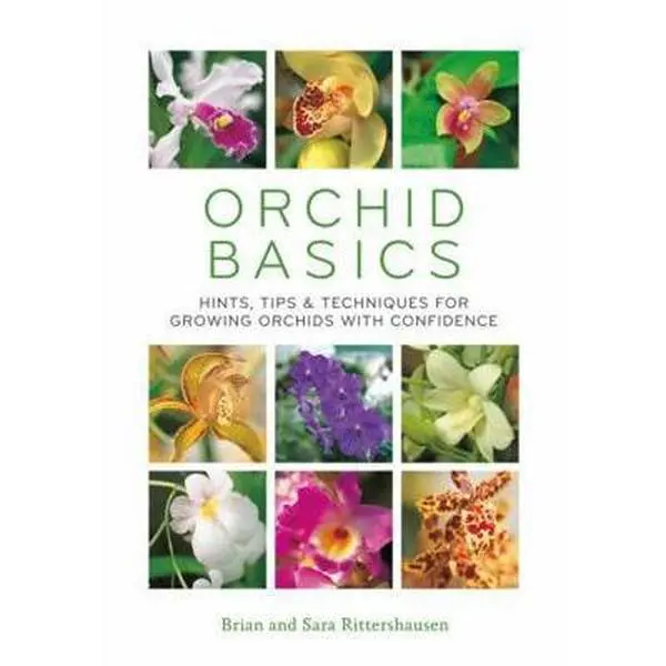 USED Book - Orchid Basics: Hints, Tips & Techniques to Growing Orchids with Confidence by Rittershausen, Sara (Paperback) - english