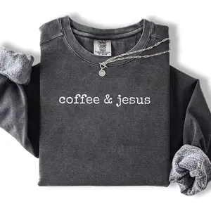 Comfort Colors Coffee and Jesus Sweatshirt, Christian Morning Quote Graphic Pullover, Aesthetic Faith-Based Crewneck, Cute Coffee Lover Gift for Women & Men