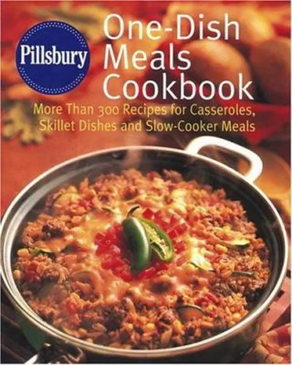 USED-Pillsbury One-Dish Meals Cookbook: More Than 300 Recipes for Casseroles, Skillet Dishes and Slow-Cooker Meals by Pillsbury Editors (Hardcover)