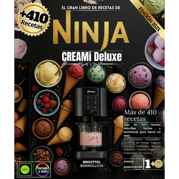 THE BIG NINJA CREAMI DELUXE COOKBOOK: Over 410 Simple, Easy, and Authentic Homemade Recipes with Homemade Ice Cream, ... and Sugar-Free Creations (Spanish Edition)