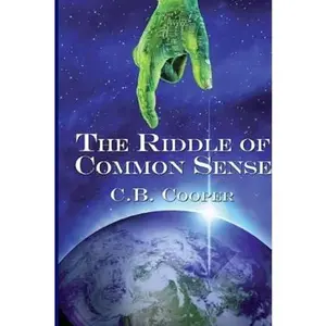 USED-The Riddle of Common Sense by C.B. Cooper (Hardcover)
