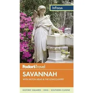 USED-Fodor's in Focus Savannah: With Hilton Head & the Lowcountry by Fodor's Travel Guides (Paperback)