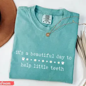 It’s A Beautiful Day To Help Little Teeth T-Shirt, Comfort Colors, Dental Squad Gift, Dental Hygienist Assistant Shirt, Gift for Dentist