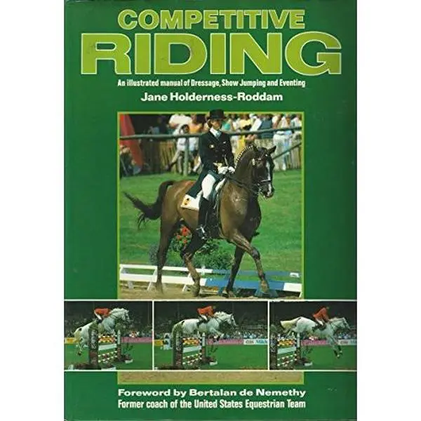 USED-Competitive Riding: A Manual of Dressage, Show Jumping and Eventing by Jane Holderness-Roddam (Hardcover)