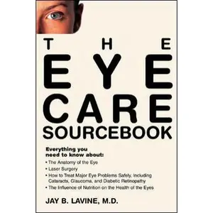 USED-The Eye Care Sourcebook by Jay B. Lavine (Paperback)