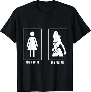 Your Wife My Wife, Super Woman T-shirt For Men T-Shirt , Unisex Cotton Tee Gifts, Size S-3XL