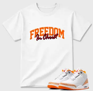 Freedom In Christ Shirt To Match 3 Orange Citrus, 3 Orange Citrus Sneaker Matching Shirt, Jordan Match Tee, Cotton Unisex Graphic T-Shirt
