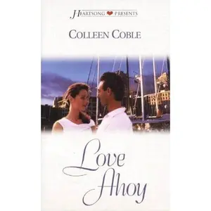 USED-Love Ahoy (Heartsong Presents #429) by Colleen Coble (Unknown)