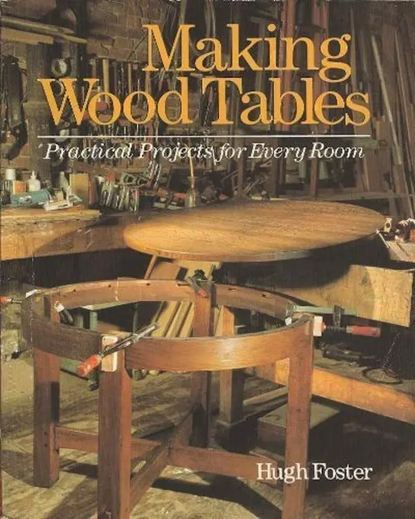 USED Book - Making Wood Tables: Practical Projects for Every Room by Hugh Foster (Paperback) - english
