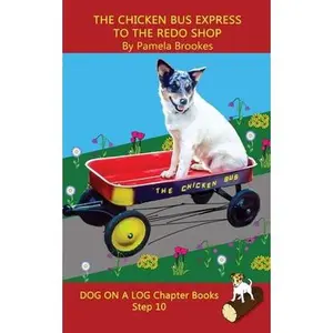 USED-The Chicken Bus Express to the Redo Shop Chapter Book: Sound-Out Phonics Books Help Developing Readers, including Students with Dyslexia, Learn to Rea by Brookes, Pamela (Paperback)