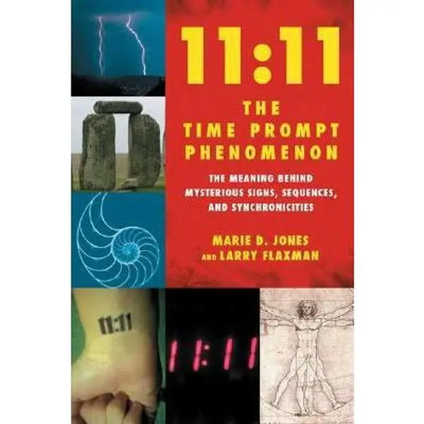 USED Book - 11:11 the Time Prompt Phenomenon: The Meaning Behind Mysterious Signs, Sequences, and Synchronicities by Jones, Marie D. (Paperback) - english