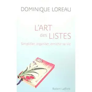 USED-L'art des listes simplifier, organiser, enrichir sa vie by Dominique Loreau (Paperback)