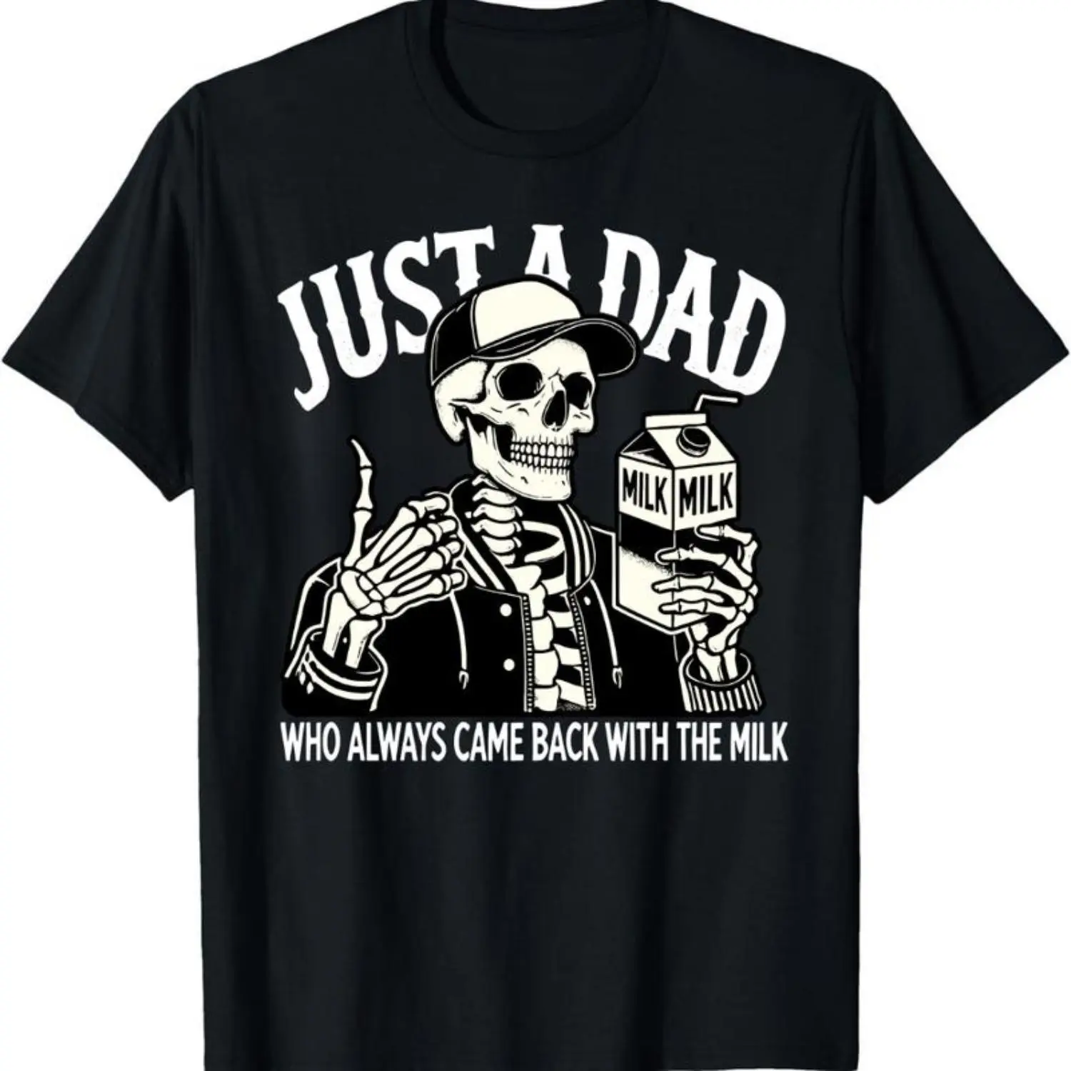 T Shirt Just A Dad Who Always Came Back With The Milk, Funny Father’s Day, Retro Dad Skeleton Shirt, Gift For Him, Gifts for Dad Casual Cotton T Shirt