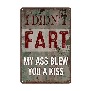 Funny Tin Sign For Garage  Bar Vintage Plaque Decor Man Cave Wall Decor For Men Sarcastic Bathroom Accessories Home Beer Signs I Didn'T Fart My Ass Blew You A Kiss Sign 8 X 12 Inches Metal Gift Humorous Message