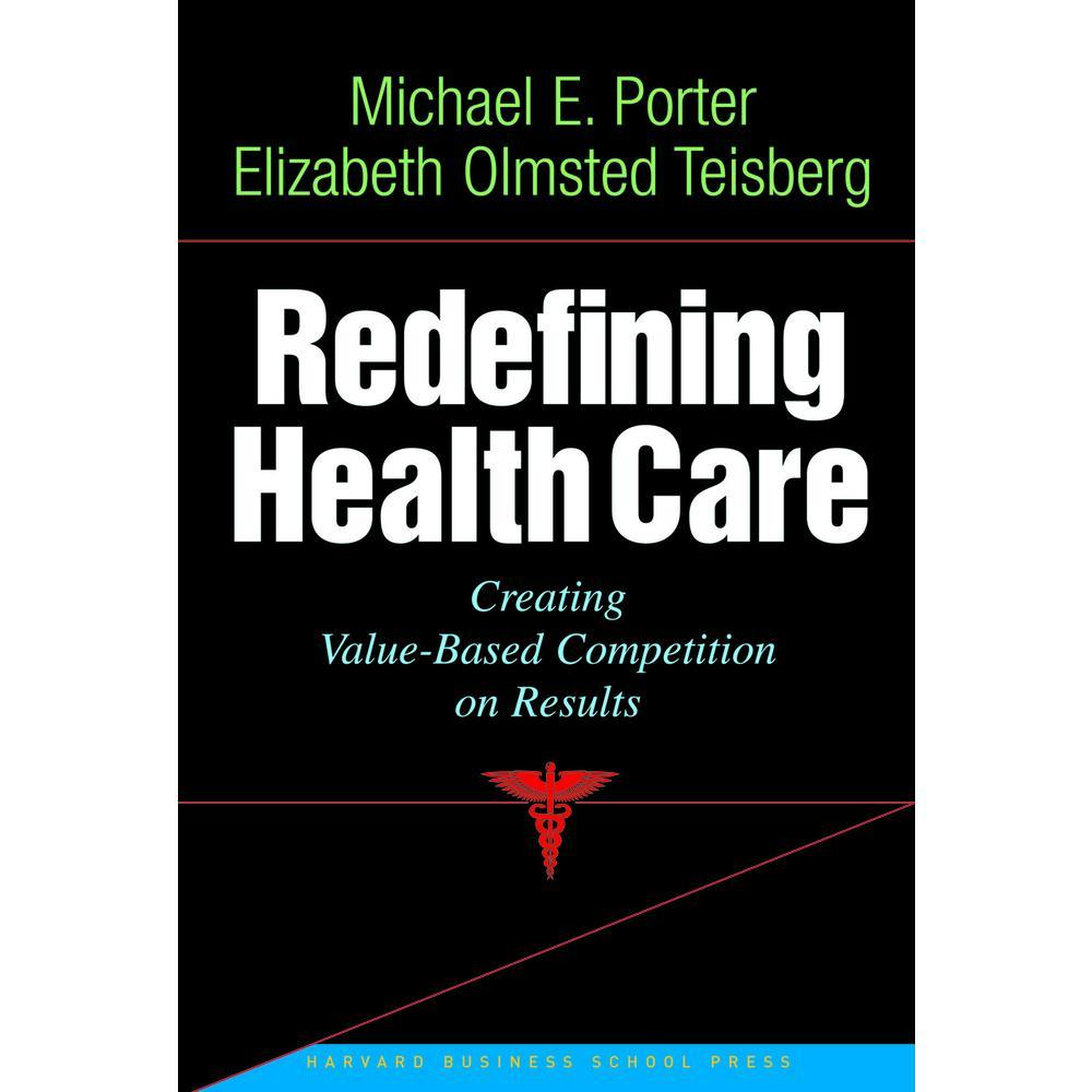 USED Book - Redefining Health Care: Creating Value-Based Competition on Results by Porter, Michael E. (Hardcover) - english
