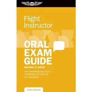 USED-Flight Instructor Oral Exam Guide: The Comprehensive Guide to Prepare You for the FAA Oral Exam (Oral Exam Guide series) by Michael D. Hayes (Paperback)