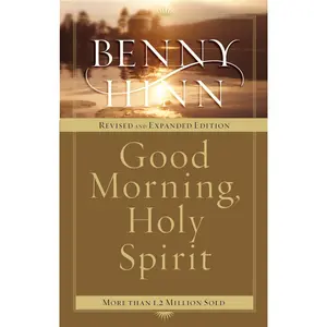 Good Morning, Holy Spirit -- Benny Hinn - Paperback