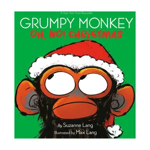 Grumpy Monkey Oh, No! Christmas by Suzanne Lang