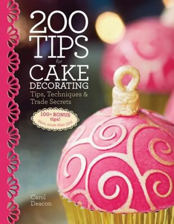 USED Book - 200 Tips for Cake Decorating: Tips, Techniques and Trade Secrets by Deacon, Carol (Hardcover) - english