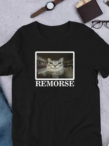 REMORSE Funny Cat Meme Shirt, Unhinged Tshirt, Cringe Shitpost, Goofy ahh T-shirt, Ironic Shirt, Silly Joke Tee, Ugly Shirts, Silly T-shirt