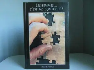 USED-Les femmes... c'est pas compliqué! by unknown author (Unknown)