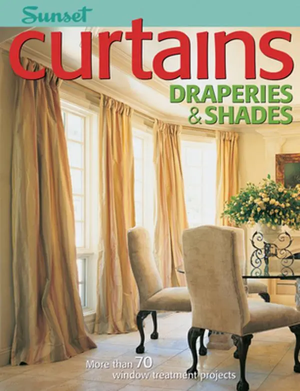 USED-Curtains, Draperies & Shades: More Than 70 Window Treatment Projects by The Editors of Sunset (Paperback)