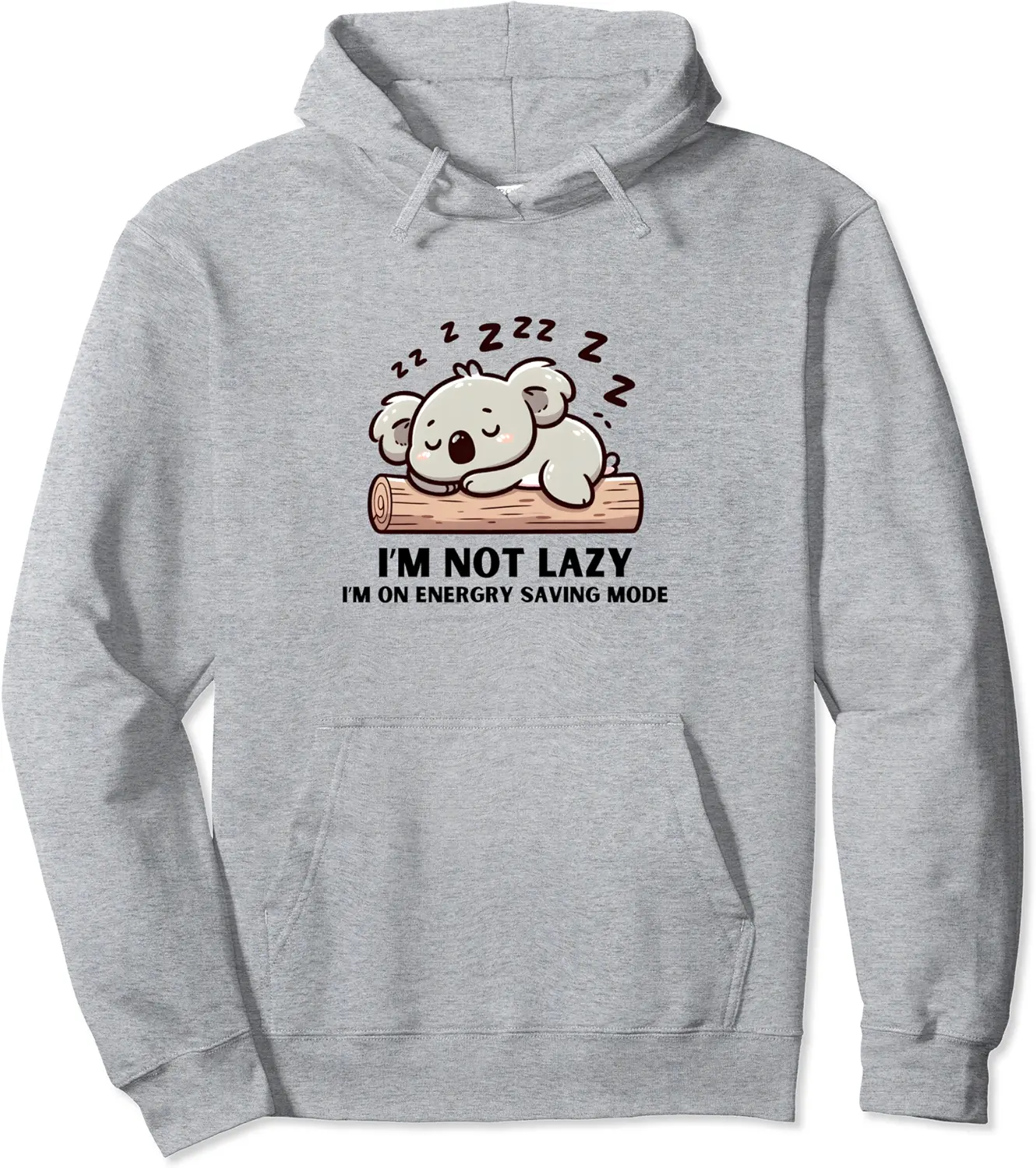 Funny Desing I'm Not Lazy Energy Saving Mode Sommer Time Pullover Hoodie - Hufsakha Shop 40B0CVL9CR6S