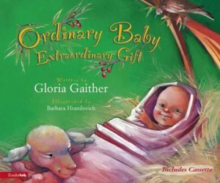 Used Hardcover Book - "Ordinary Baby, Extraordinary Gift" by Gloria Gaither, Kid Books for Educational Supplies